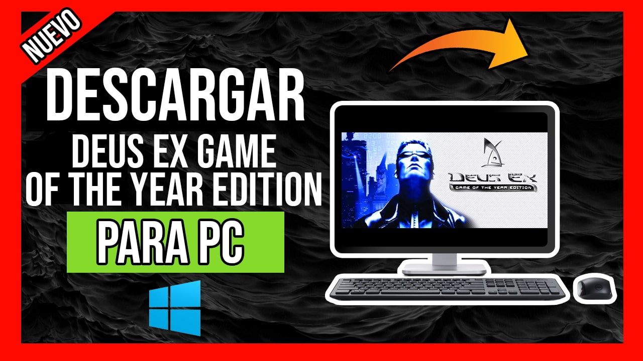 Descargar Deus Ex: Game of the Year Edition para PC GRATIS ...